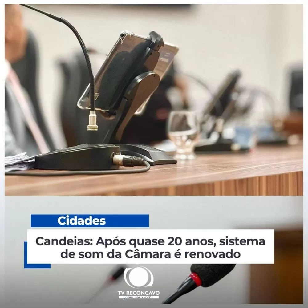 Candeias: Após quase 20 anos, sistema de som da Câmara é renovado