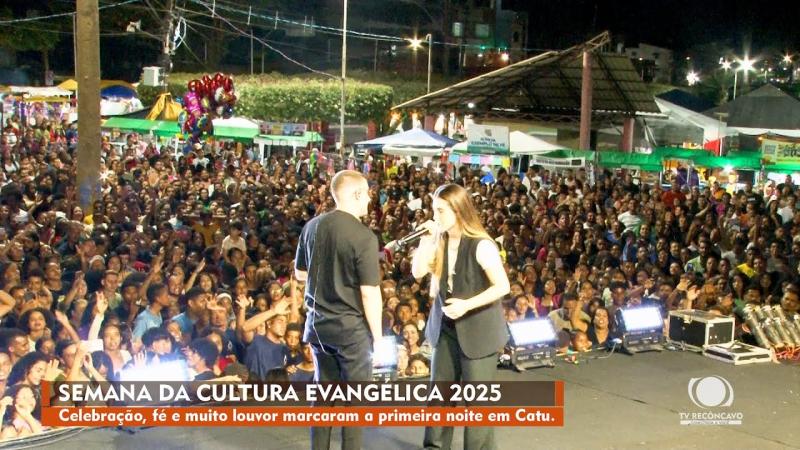 SEMANA DA CULTURA EVANGÉLICA 2025 -Celebração, fé e muito louvor marcaram a primeira noite em Catu